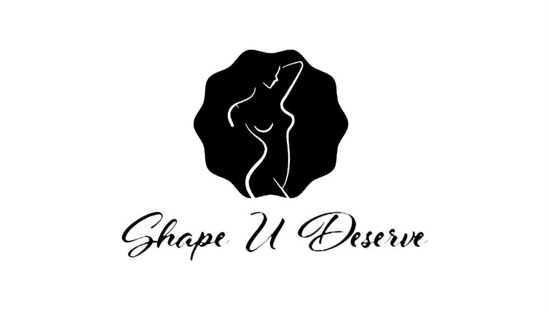 Shape U Deserve