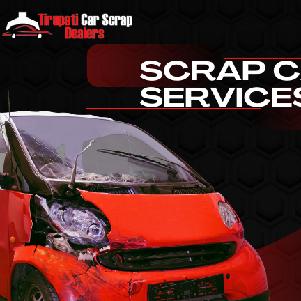 Tirupati Car  Scrap Dealer