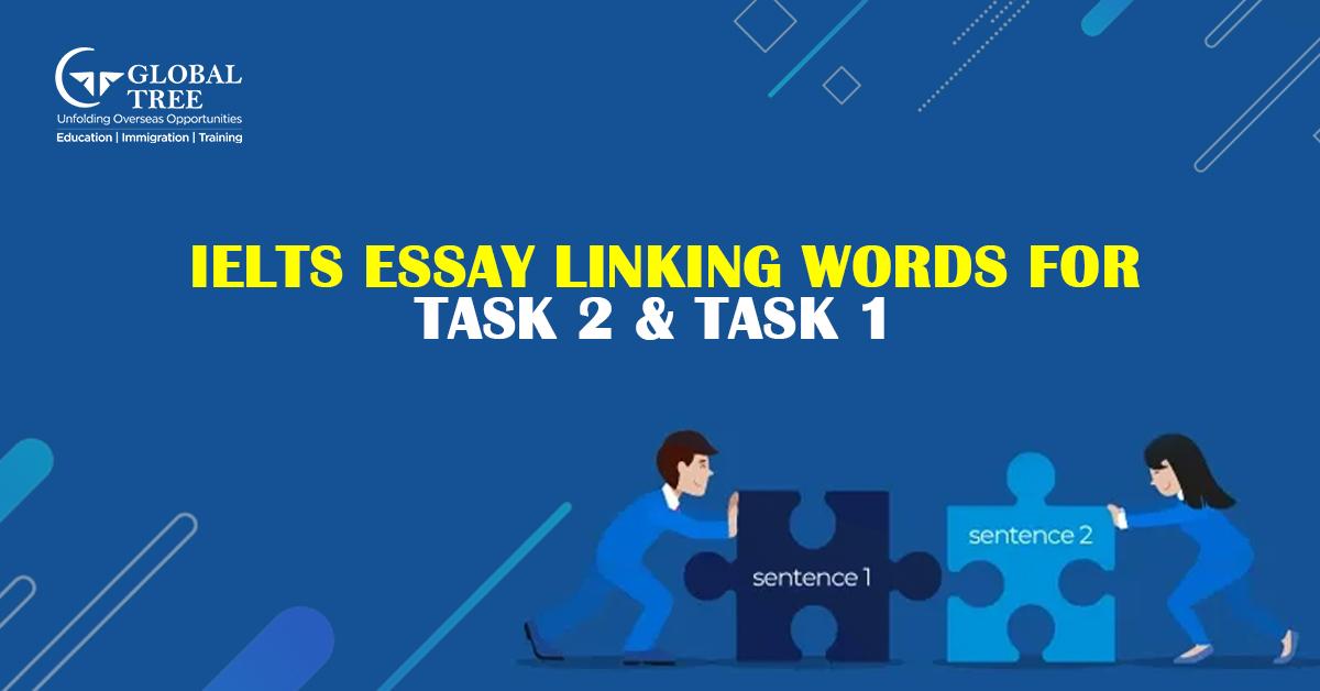 Best IELTS Essay Linking Words for Task 2 & Task 1